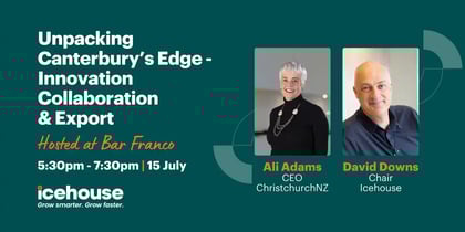 Unpacking Canterbury’s Edge - Innovation, Collaboration & Export