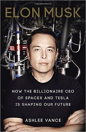 How the Billionaire CEO of SpaceX and Tesla is Shaping our Future by Ashlee Vance Cover