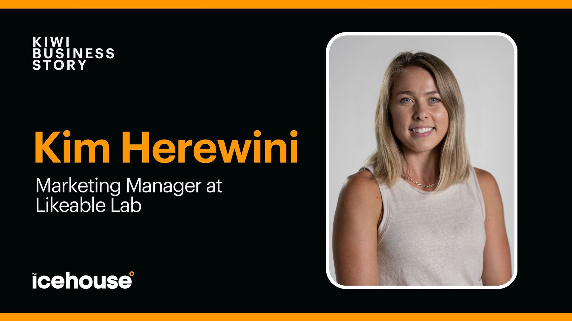 Kim Herewini_Likeable Lab
